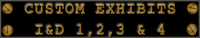 CUSTOM EXHIBITS